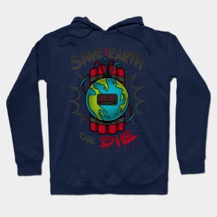 Save Earth or Die Hoodie